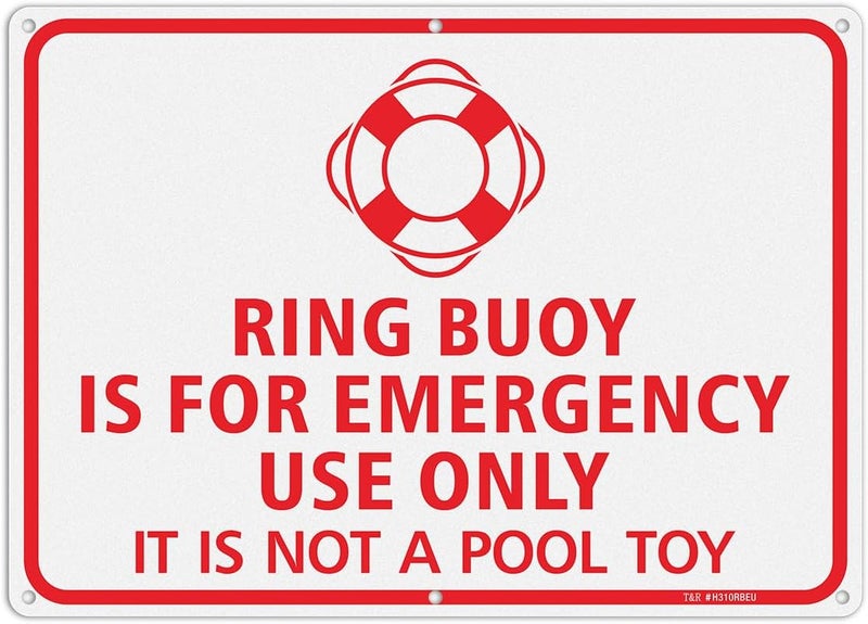 TR Ring Buoy Is For Emergency Use Only, It Is Not A Pool Toy Sign - 1 Pack - 14"x10" .040 Rust Free Heavy Aluminum, Reflective, Waterproof, Weatherproof and Fade Resistant, 6 pre-drilled holes, Easy to Mount - Image 1